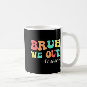 We Out Teachers Happy Last Day Of School Retro Coffee Mug