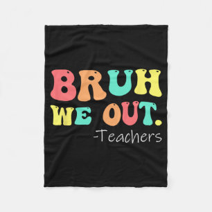 We Out Teachers Happy Last Day Of School Retro Fleece Blanket