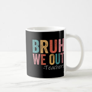 We Out Teachers Happy Last Day Of School Retro Vin Coffee Mug