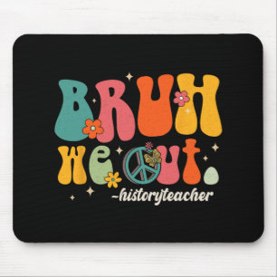We Out Teachers Last Day Of School History Teacher Mouse Mat