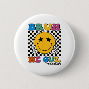 We Out Teachers Last Day Of School Retro Groovy 6 Cm Round Badge