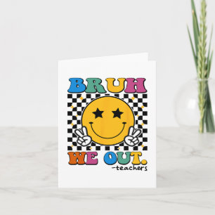 We Out Teachers Last Day Of School Retro Groovy Card