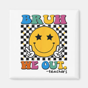 We Out Teachers Last Day Of School Retro Groovy Magnet