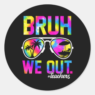 We Out Teachers Summer Tie Dye Last Day Of School Classic Round Sticker