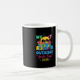 We Outside Girls Trip 2025 Afro Girls Black Women Coffee Mug