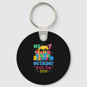 We Outside Girls Trip 2025 Afro Girls Black Women Key Ring