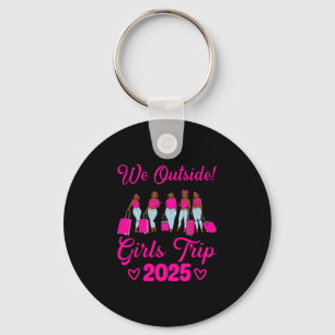 We Outside Girls Trip 2025 Afro Women Black Girls  Key Ring