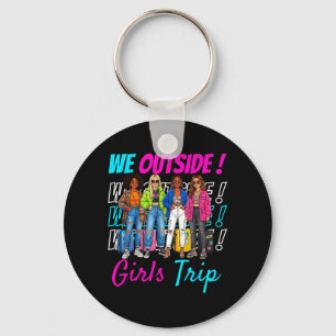 We Outside Girls Trip 2026 Matching Group Vacation Key Ring