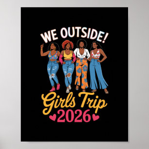 We Outside Girls Trip 2026 Matching Group Vacation Poster
