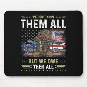 We Owe Them All Partiotic Veterans Day Memorial Da Mouse Mat