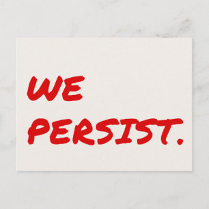We Persist Red Marker Postcard