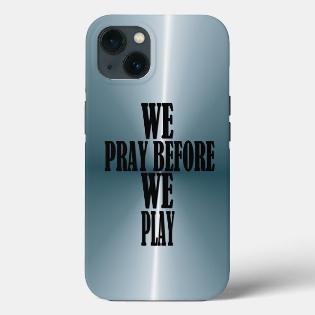 We Pray Before We Play Case-Mate iPhone Case (Back)