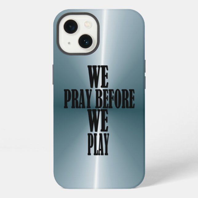 We Pray Before We Play iPhone Case (Back)