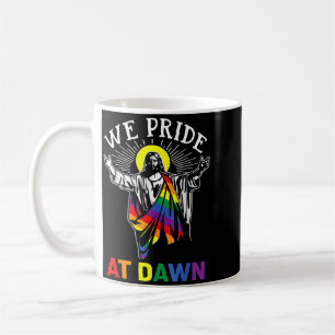 We Pride At Dawn Funny Jesus Lgbt Support Pride Coffee Mug