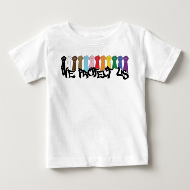 We Protect Us Baby T-Shirt (Front)