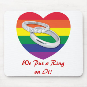We Put a Ring on It Gay Wedding Mouse Mat