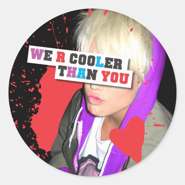 WE R COOLER THAN YOU by Gregory Littley Classic Round Sticker (Front)