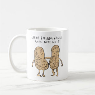 We’re Both Nuts Peanut Friends Pun Coffee Mug