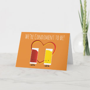 We’re Condiment to Be Mustard Ketchup Valentine Holiday Card