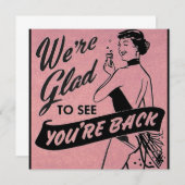 We’re glad to see you’re back card (Front/Back)
