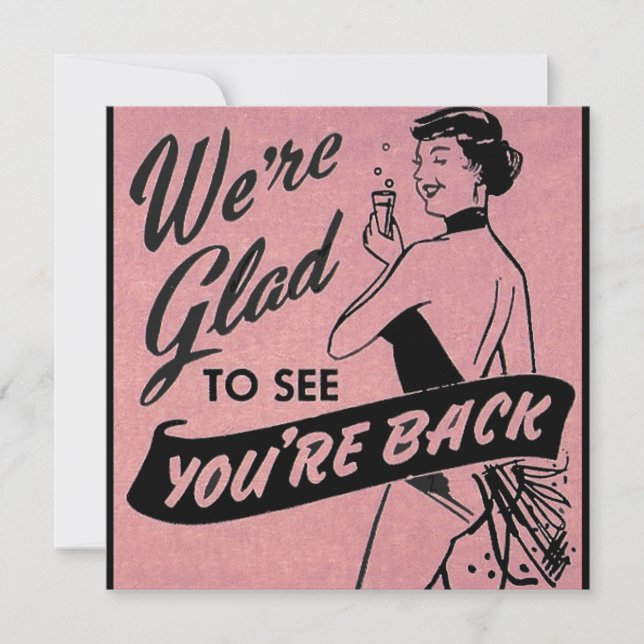 We’re glad to see you’re back card (Front)