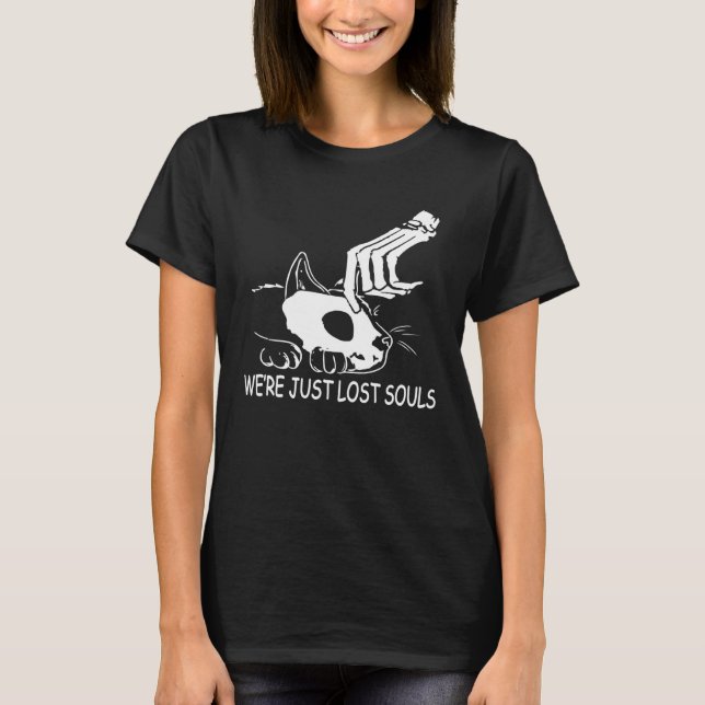 We re Just Lost Souls Skull Skeleton Cat Halloween T-Shirt (Front)