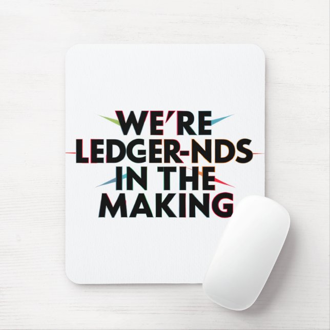 We’re LEDGER-nds In The Making - Accounting Humour Mouse Mat (With Mouse)