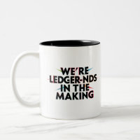 We’re LEDGER-nds In The Making - Accounting Humour
