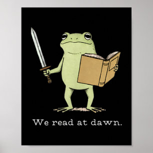 We read at dawn bookish funny frog reading design poster
