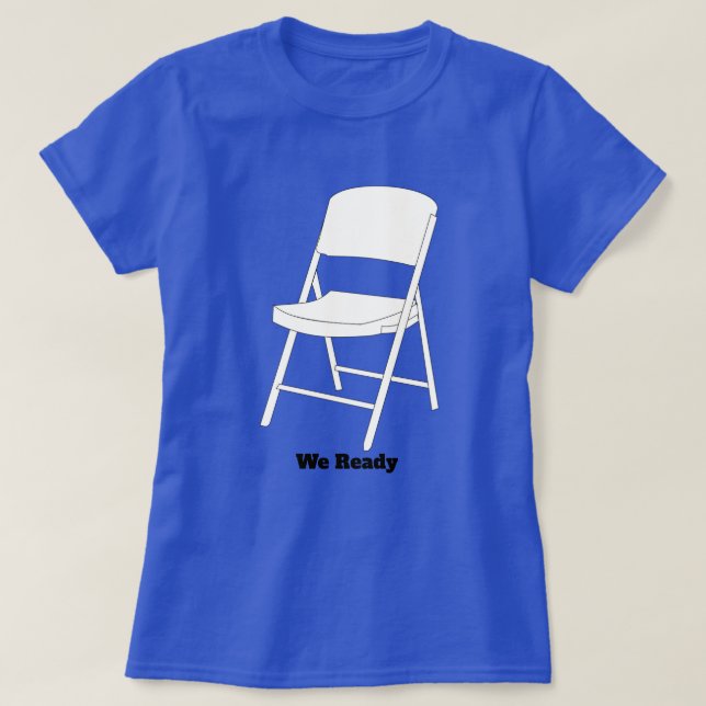 We Ready T-Shirt (Design Front)