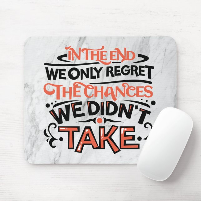 We Regret Chances Not Taken Mouse Mat (With Mouse)