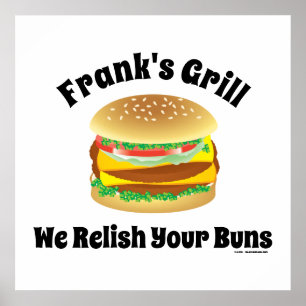 We Relish Your Buns Funny Custom Hamburger Poster