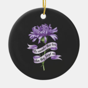 We Remember Their Love When They Forget Us Alz Ceramic Tree Decoration