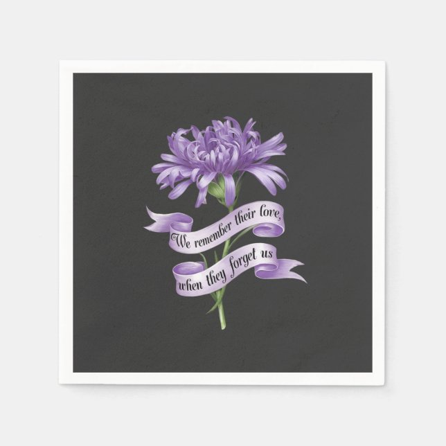 We Remember Their Love When They Forget Us Alz Napkin (Front)