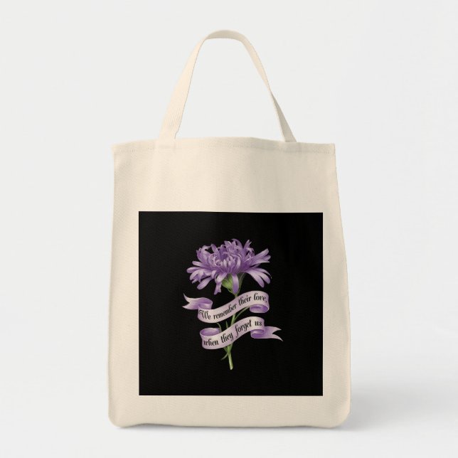 We Remember Their Love When They Forget Us Alz Tote Bag (Front)
