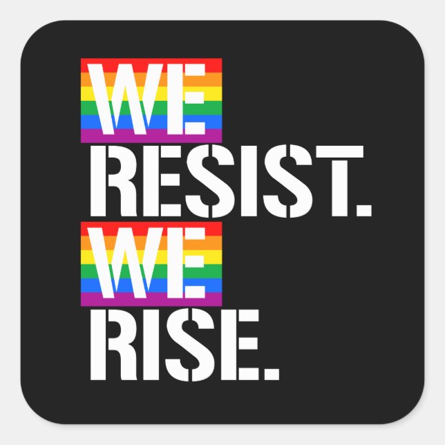 We resist We rise Square Sticker (Front)
