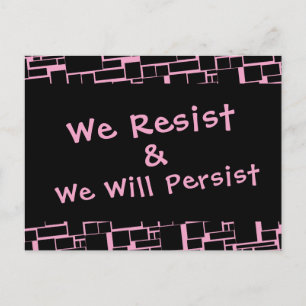 We Resist & We Will Persist Pink & Black Geometric Postcard