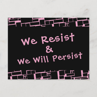 We Resist & We Will Persist Pink & Black Geometric Postcard