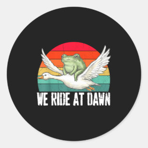 We Ride At Dawn Funny Frog Riding Goose Chaotic An Classic Round Sticker
