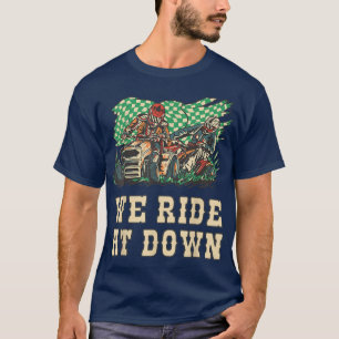 We Ride At Dawn Lawn Mower Dad Farmer Mowing Mowol T-Shirt