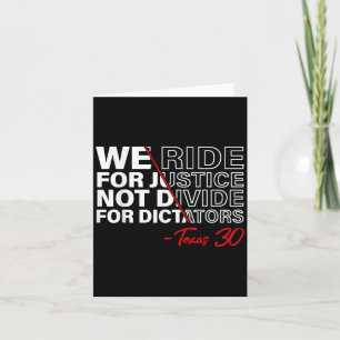 We Ride For Justice Not Divide For Dictator Card
