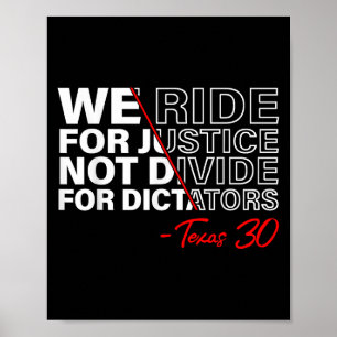 We Ride For Justice Not Divide For Dictator Poster