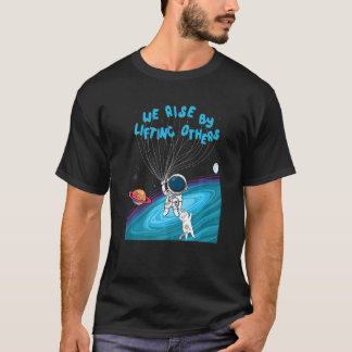 We Rise by Lifting Others Astronaut Holding Cats P T-Shirt