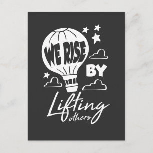 We Rise By Lifting Others Hot Air Balloon Postcard
