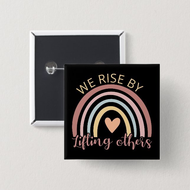 We Rise By Lifting Others II 15 Cm Square Badge (Front & Back)