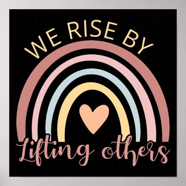 We Rise By Lifting Others II Poster (Front)