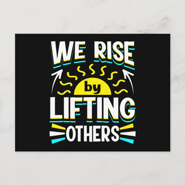 We Rise by Lifting Others Inspirational Quote Postcard (Front)