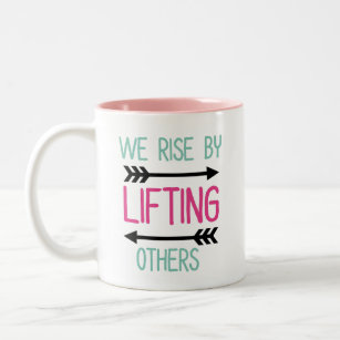 We Rise By Lifting Others // Inspirational Quote Two-Tone Coffee Mug