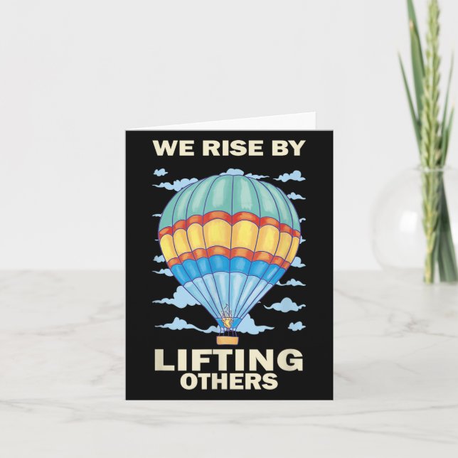 We Rise By Lifting Others Insrational Hot Air Ball Card (Front)