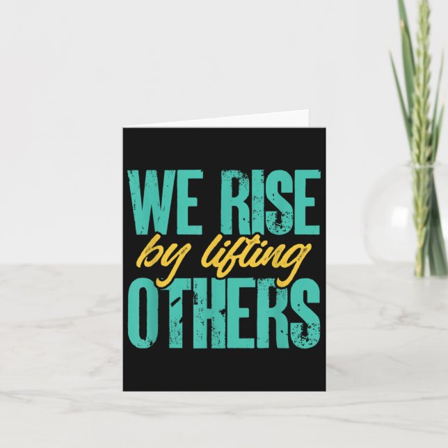 We Rise By Lifting Others Motivation Insration Upl Card (Front)